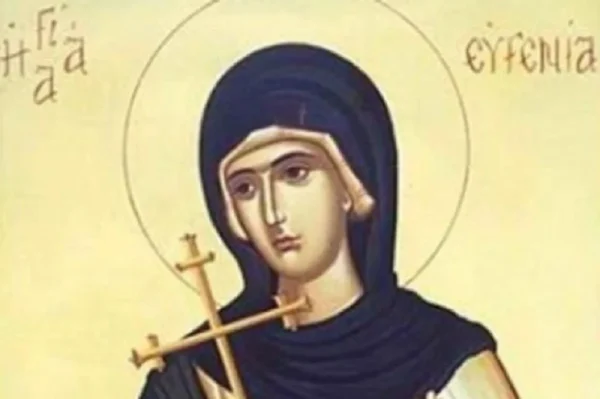 Γιορτάζει 24 Δεκεμβρίου: Αγία Ευγενία- Η άγνωστη ιστορία της